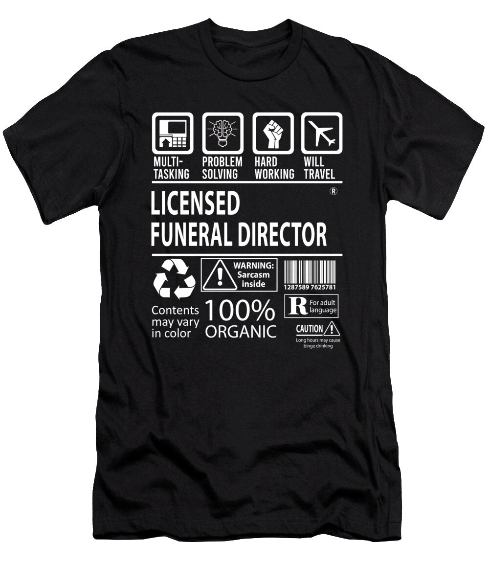 Licensed Funeral Director Multitasking Job Title Gift Item Shi Hu Kang T-Shirt