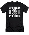 Lift Heavy Pet Dogs Bodybuilding Weightlifting Yah Lishr T-Shirt