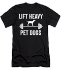 Lift Heavy Pet Dogs Funny Gym Workout Weight Yah Lishr T-Shirt