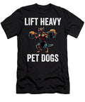 Lift Heavy Pet Dogs Gift Gym Workout Weight Natalie Lidford T-Shirt