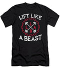 Lift Like a Beast Weightlifting Powerlifting Gym the Perfect Presents T-Shirt