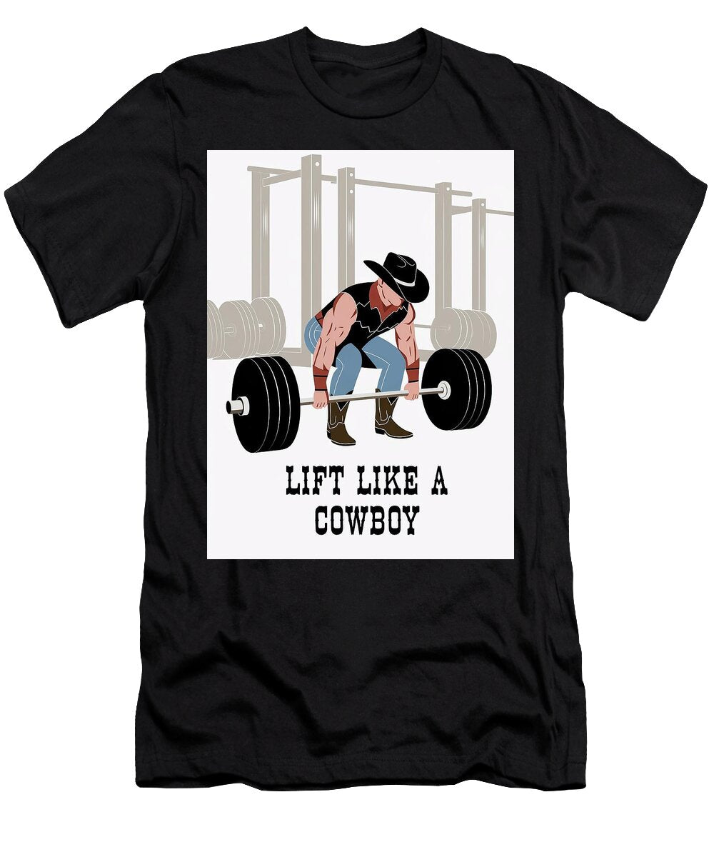 Lift Like a Cowboy Aliaksei Hromau T-Shirt
