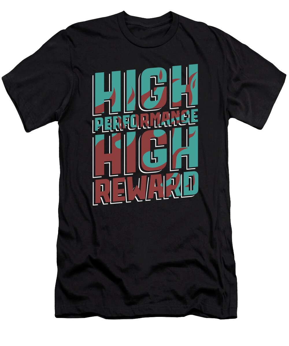 Lifting High Performance High Reward Zorindesigns T-Shirt