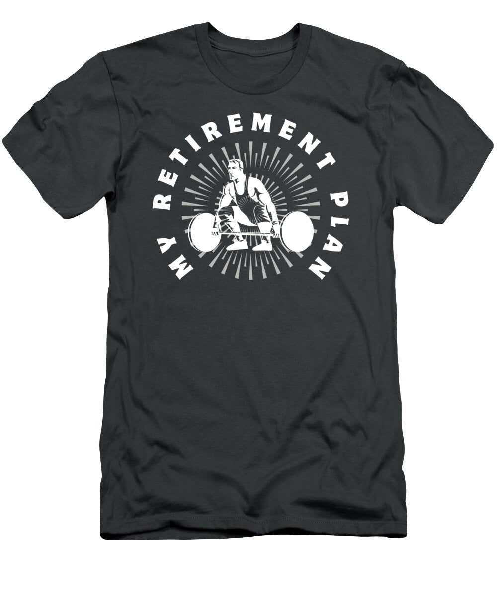 Lifting Is My Retirement Plan Funny Awesome Store T-Shirt