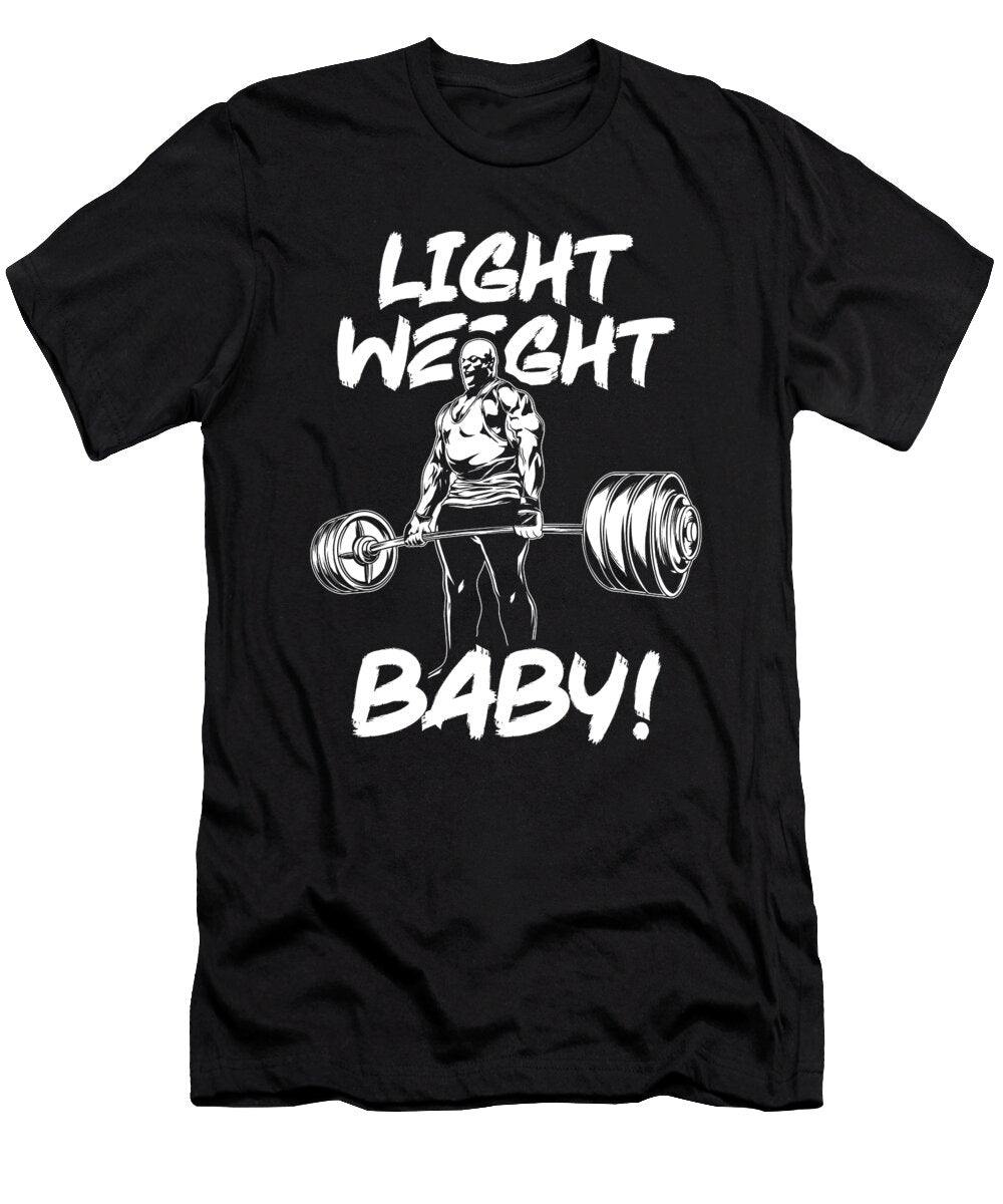 Light Weight Baby Gym Workout Motivational Matthew Chan T-Shirt