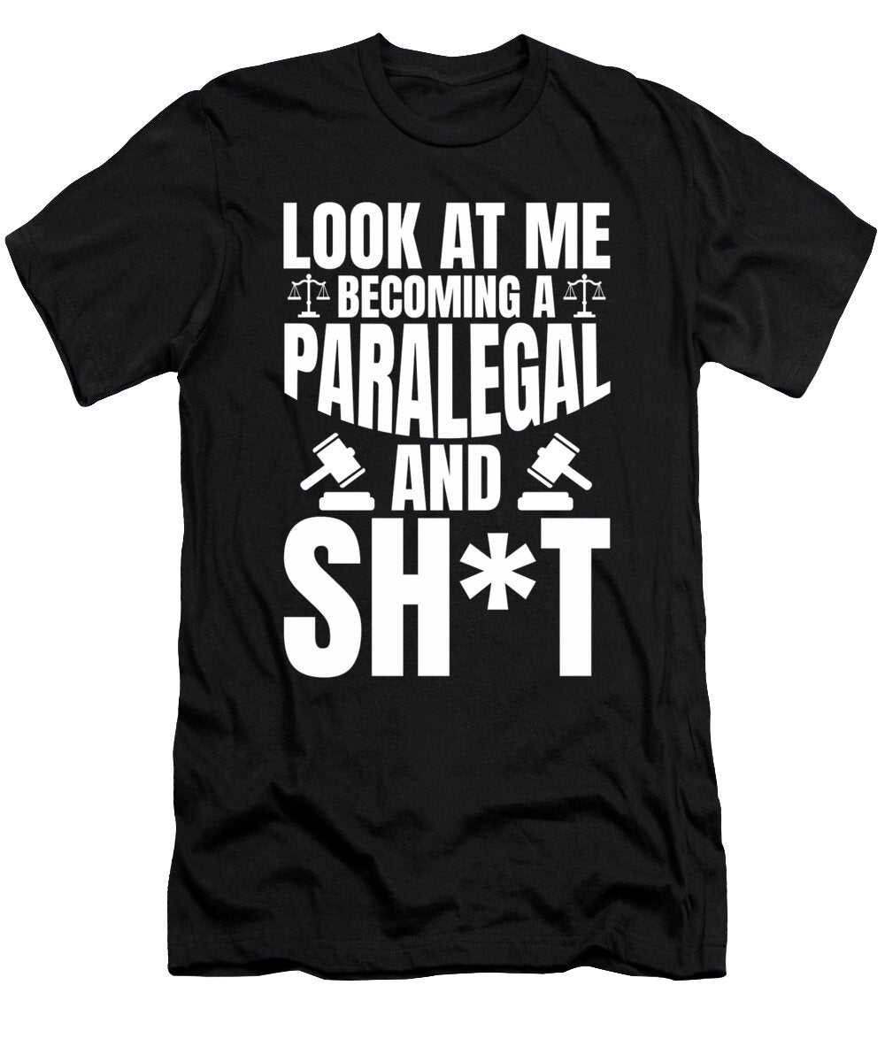 Look Me Becoming Paralegal Legal Assistant Florian Dold Art T-Shirt