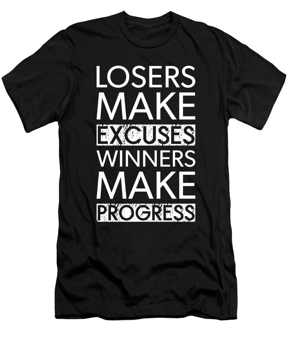Losers Make Excuses Gym Hustle Success Motivational Matthew Chan T-Shirt