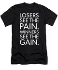 Losers See Pain Winners See Gain Gym Hustle Success Matthew Chan T-Shirt
