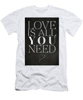 Love Is All You Need Teresa Mucha T-Shirt