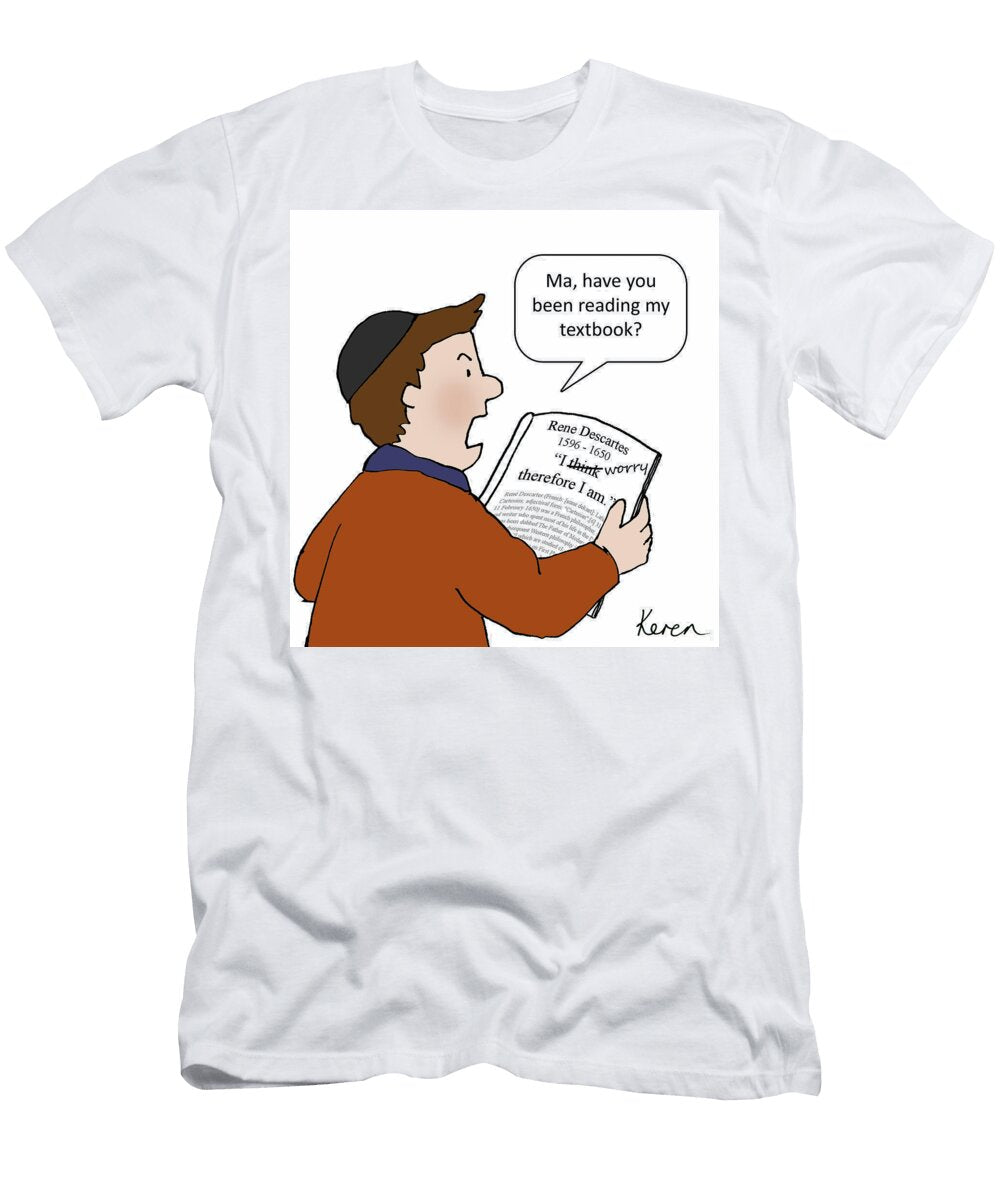 Ma Have You Been Reading My Textbook Keren Keet T-Shirt
