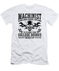 Machinist Using High School Diploma Cnc Machinist Tshirtconcepts Marvin Poppe T-Shirt