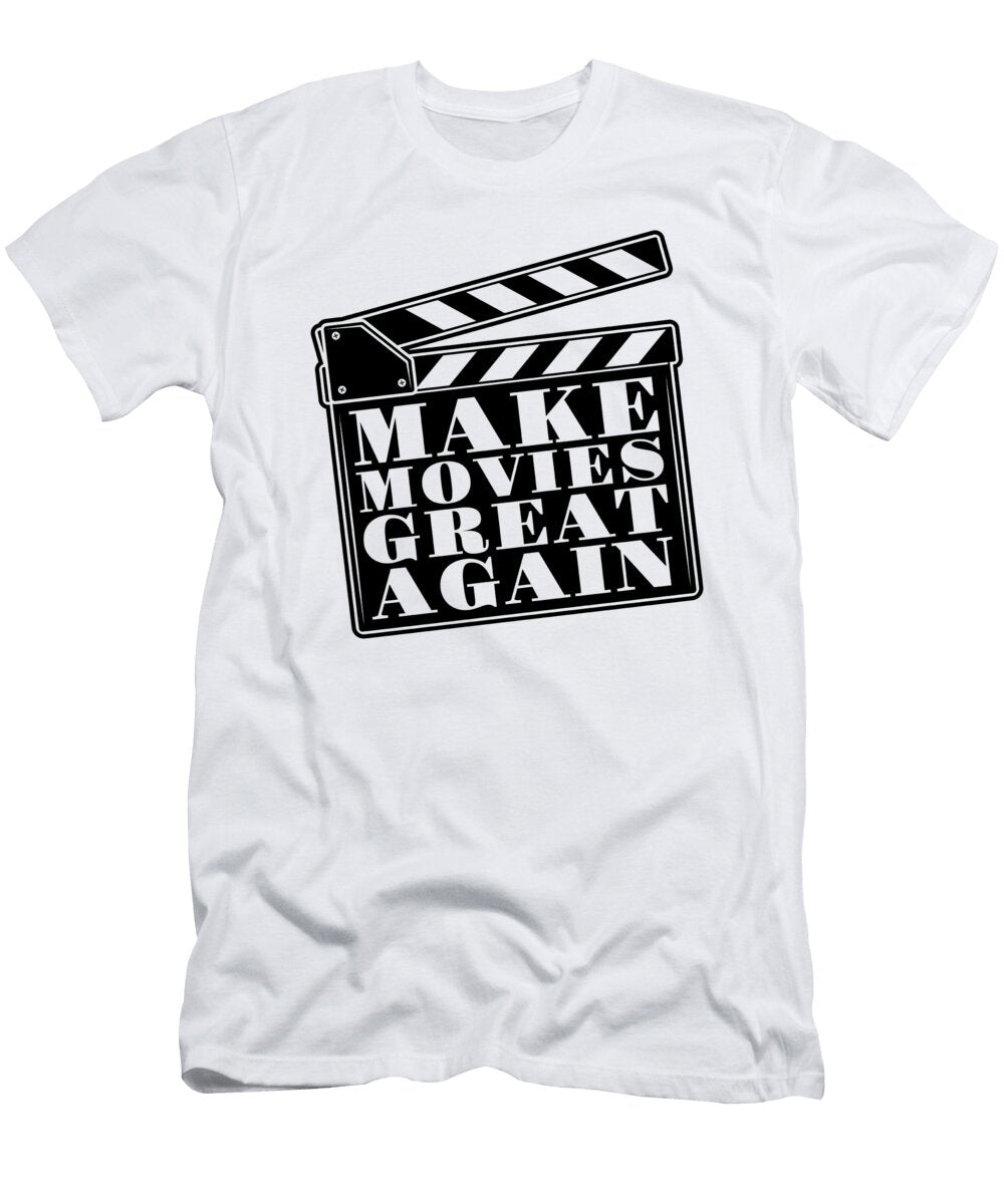 Make Movies Great Again Cinematographer Filmmaker Tshirtconcepts Marvin Poppe T-Shirt