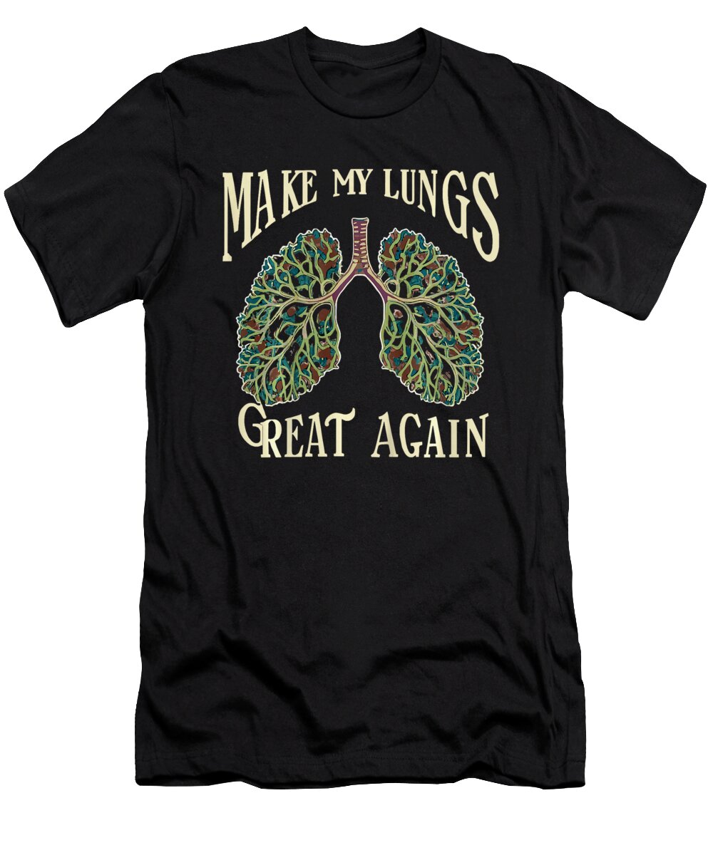 Make My Lungs Great Again Breathing Health Awareness Dhbubble T-Shirt