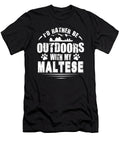 Maltese Lover Rather Be Outdoors Quote Dusan Vrdelja T-Shirt