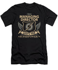 Managing Director What Is Your Superpower Job Gift Item Shi Hu Kang T-Shirt