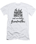 Marcom Director Grandmother Funny Gift Idea for Grandma Gag Inspiring Joke the Best and Even Better Funny Gift Ideas T-Shirt