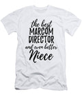 Marcom Director Niece Funny Gift Idea for Nieces Gag Inspiring Joke the Best and Even Better Funny Gift Ideas T-Shirt