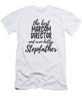 Marcom Director Stepfather Funny Gift Idea for Stepdad Gag Inspiring Joke the Best and Even Better Funny Gift Ideas T-Shirt