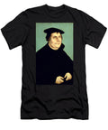 Martin Luther 1483 1546 Oil on Panel Lucas the Elder Cranach T-Shirt
