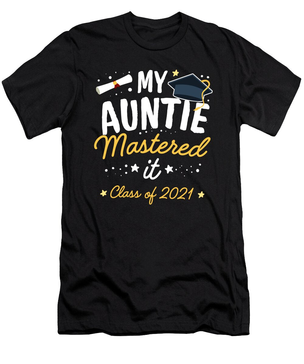 Masters Graduation My Auntie Mastered It Class of 2021 1 T-Shirt