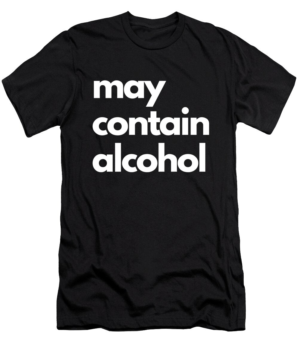 May Contain Alcohol Drinking Adrian Brendel Art T-Shirt