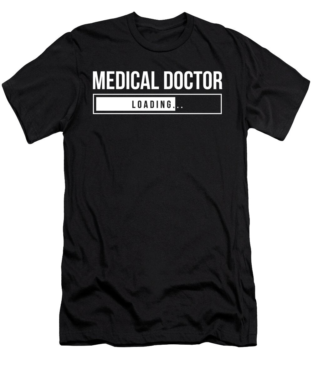 Medical Doctor Loading Student Graduation Gift Haselshirt T-Shirt