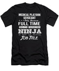 Medical Platoon Sergeant Ninja Job Gift Item Shi Hu Kang T-Shirt