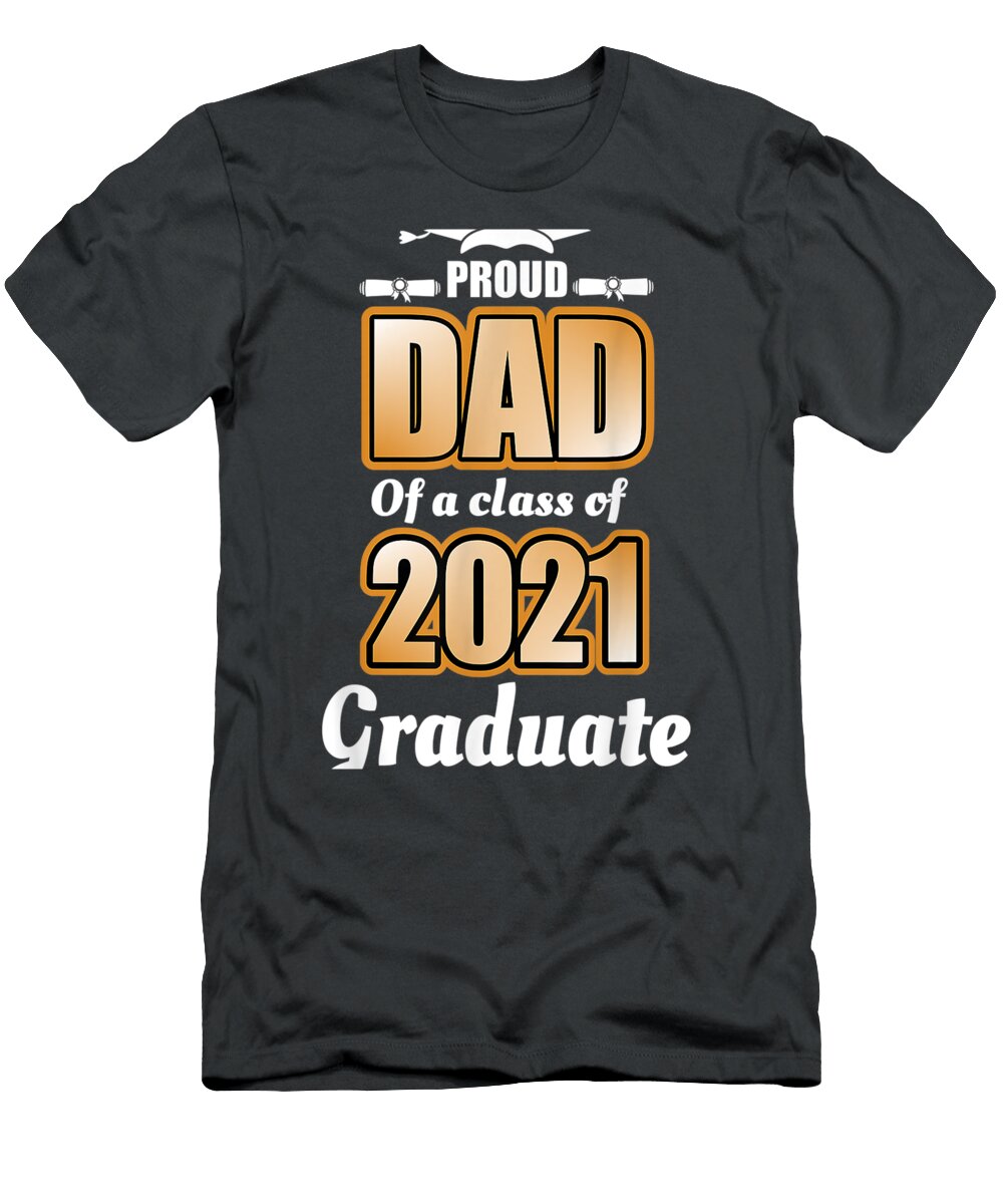 Mens Proud Dad of a Class 2021 Graduate School Graduation Degree Lillig Yedhe T-Shirt