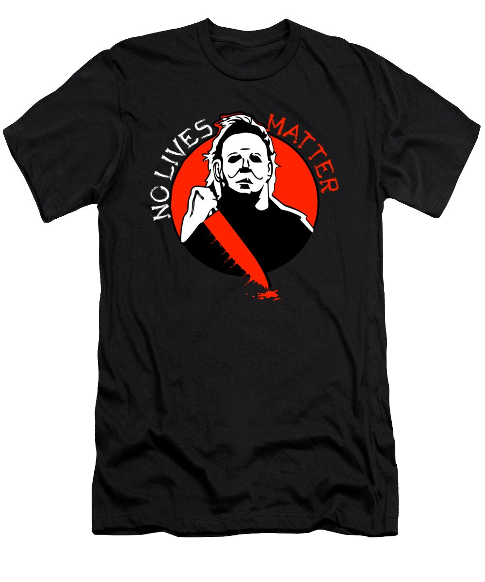 Michael Scary Myers Came Home No Lives Matter Thriller Movie Duong Dam T-Shirt