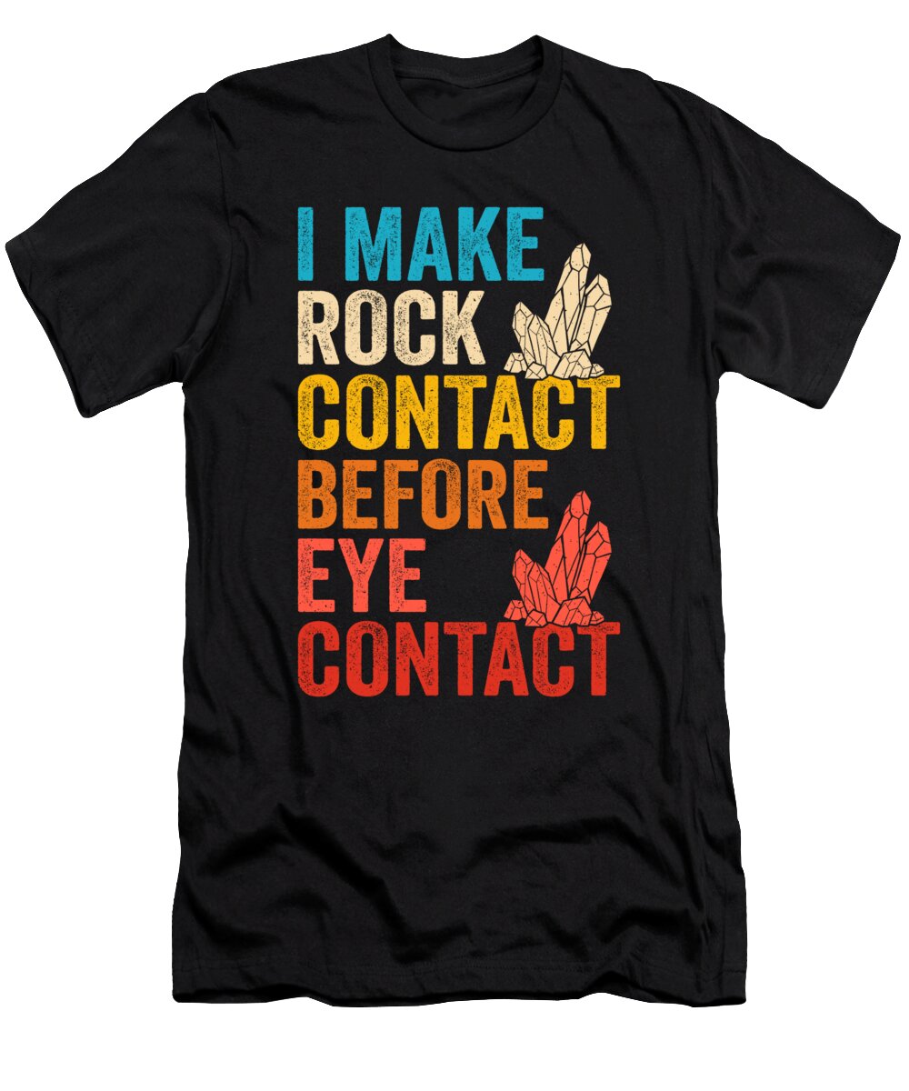 Mineralogist Funny Rock Collector Me T-Shirt