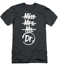 Miss Mrs Ms Dr Phd Graduation Gift for Women Doctoral Degree Francm Selen T-Shirt