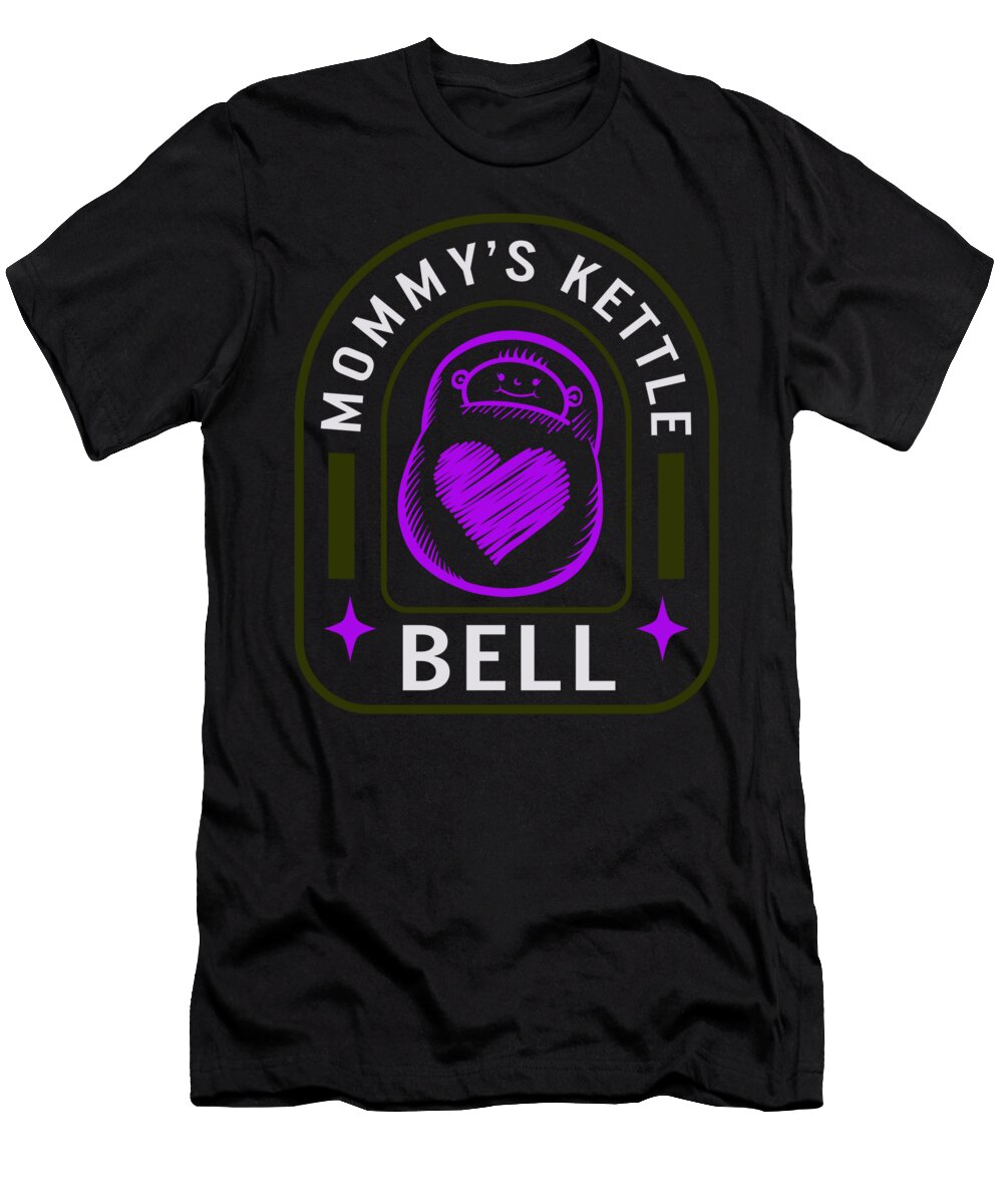 Mommys Kettle Bell Funny Gym Clothes Exercise Fitness Strong Mama Gift Workout Gift for Women Baby Infant Sifou Store T-Shirt
