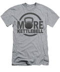 More Kettlebell Fitness Humor Jeff Hobrath T-Shirt