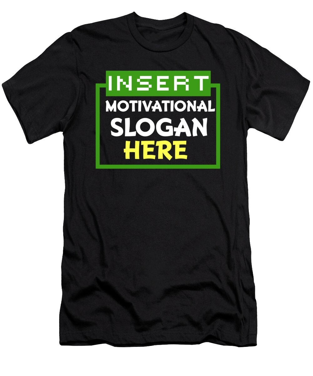 Motivational Slogan Here Workout Gym Bodybuilders Bodybuilding Exercise Barbells Gift Thomas Larch T-Shirt