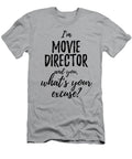 Movie Director Whats Your Excuse Funny Gift Idea for Coworker Office Gag Job Joke Funny Gift Ideas T-Shirt