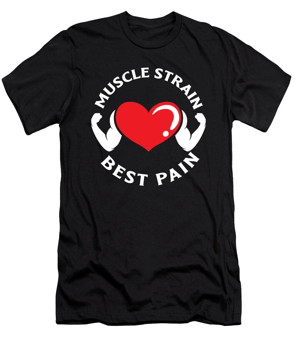 Muscle Strain Fitness Gym Pain Bodybuilding Fitness Toms Store T-Shirt