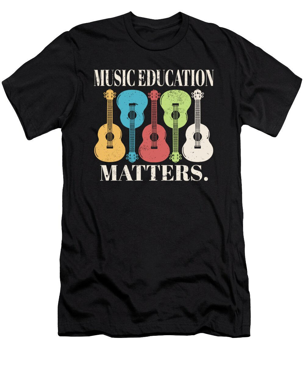 Music Teacher Music Education Matters Musician Composer Maximus Designs T-Shirt