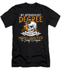My Anthropology Degree Makes Me Highly Ethnography Tshirtconcepts Marvin Poppe T-Shirt