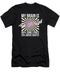 My Brain Is 80 Song Lyrics 20 Movie Quotes Funny Noirty Designs T-Shirt