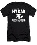 My Dad Mastered It Masters Degree Graduation Men Sophie Eleanor T-Shirt