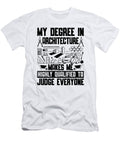My Degree in Architecture Architect Architects Job Tshirtconcepts Marvin Poppe T-Shirt