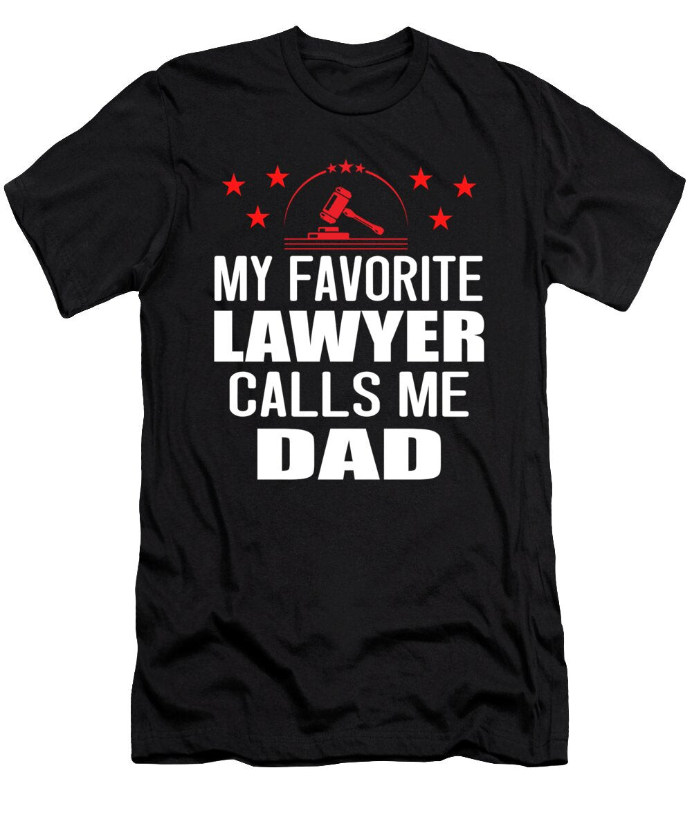 My Favorite Lawyer Calls Me Dad Attorney Steven Zimmer T-Shirt