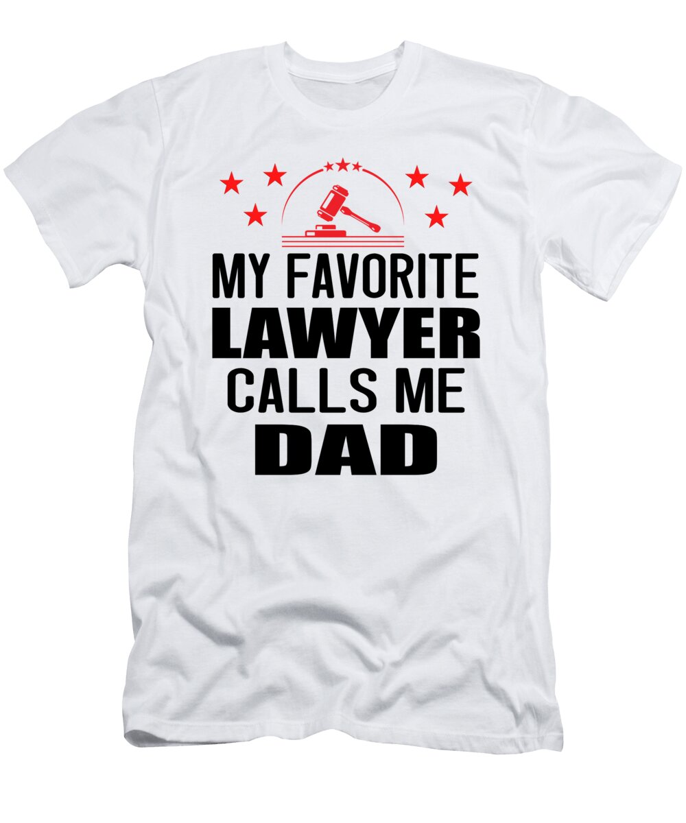 My Favorite Lawyer Calls Me Dad Lawyer Steven Zimmer T-Shirt