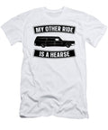 My Other Ride Is a Embalmer Funeral Home Embalmers Tshirtconcepts Marvin Poppe T-Shirt