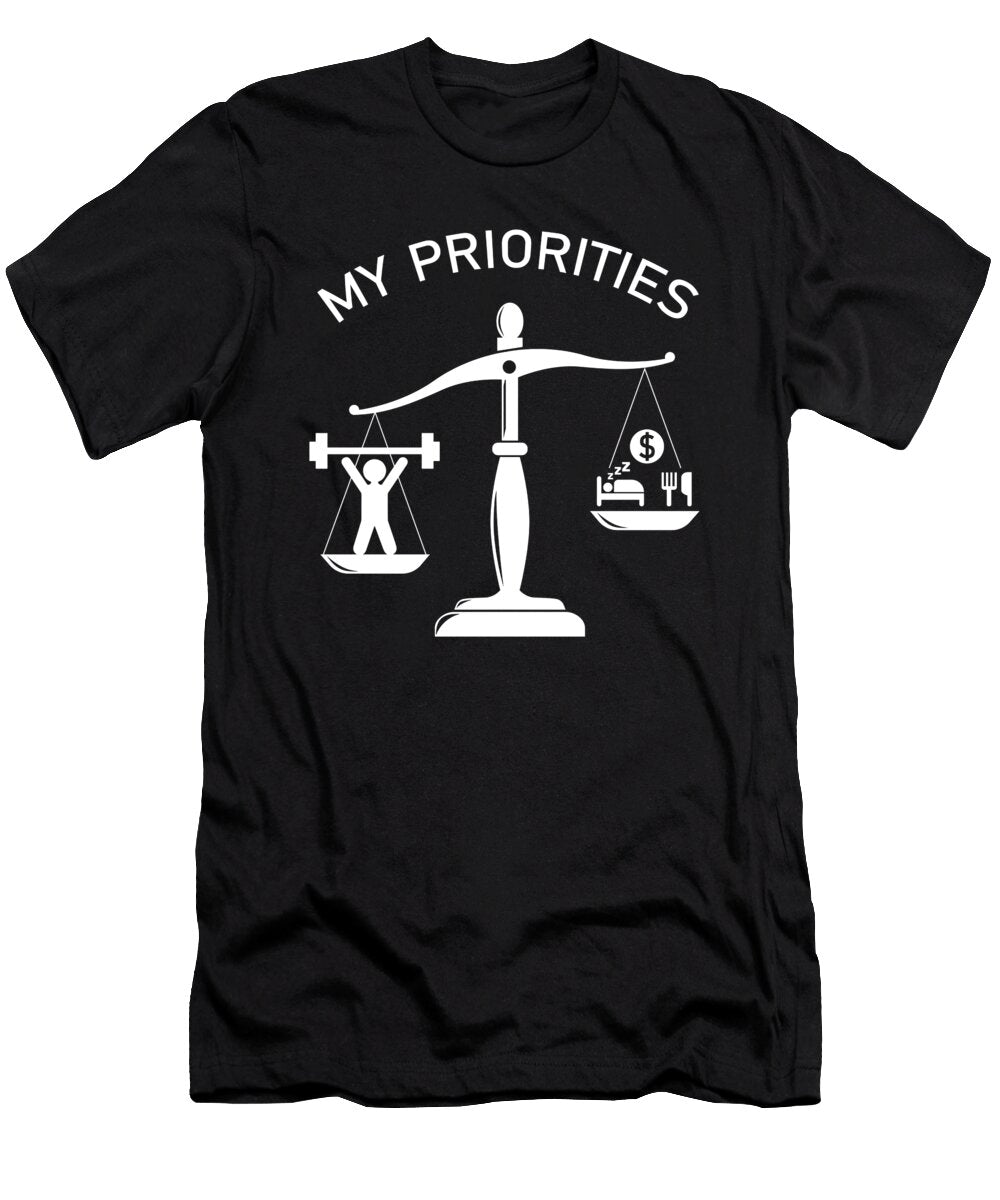 My Priorities Lift Tips the Scale Wowshirt T-Shirt