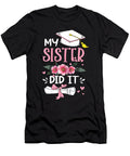 My Sister Did It Graduation Proud Sister Graduated Floral Dhbubble T-Shirt