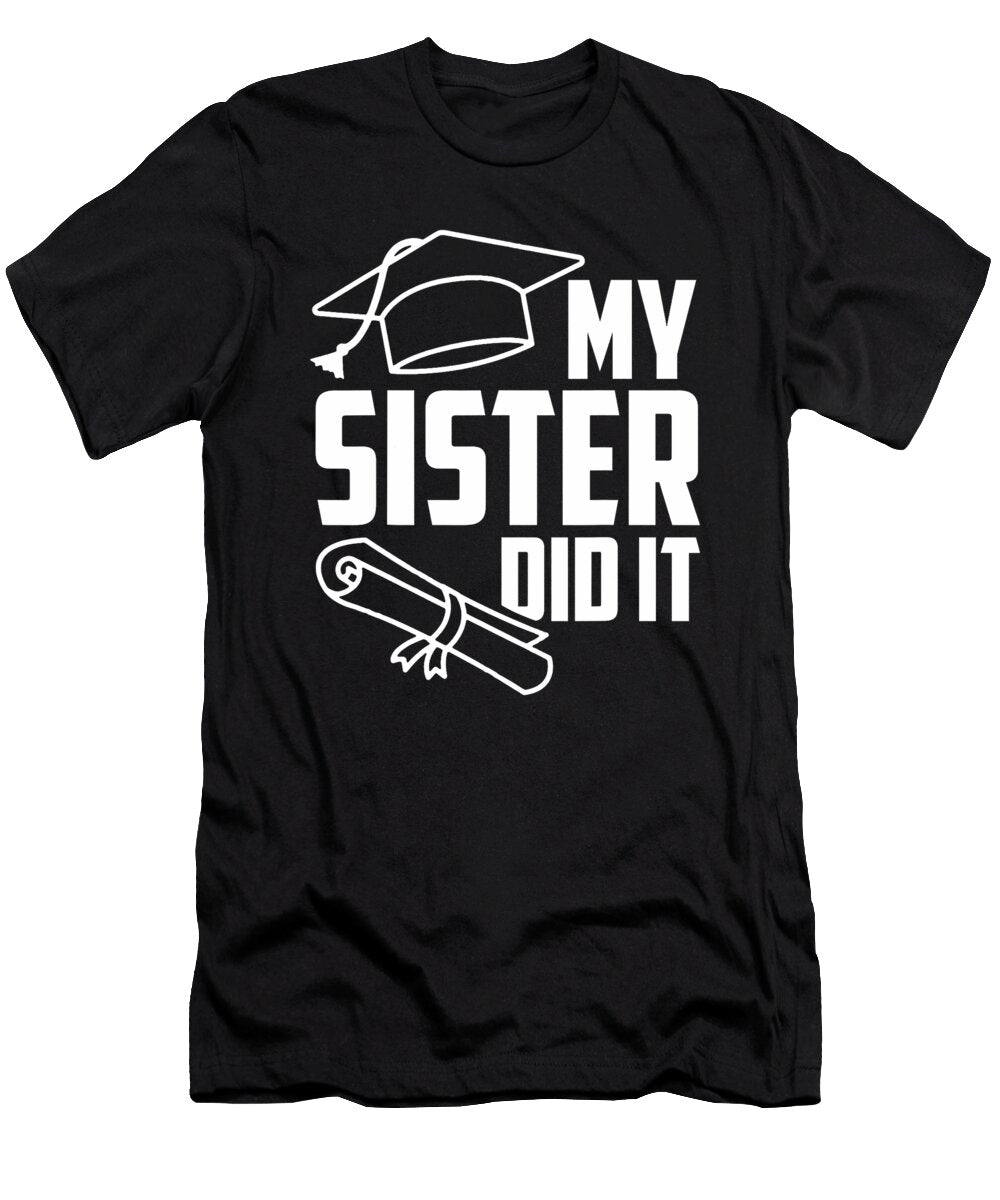 My Sister Did It Proud Family Graduation Day Sophie Eleanor T-Shirt