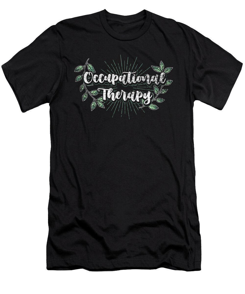 Nature Ota Therapist Ot Exercise Leaves Occupational Therapy 1 T-Shirt