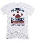 Network Engineer I Am Not Arguing Im Just Explaining Im Right Jacob Zelazny T-Shirt