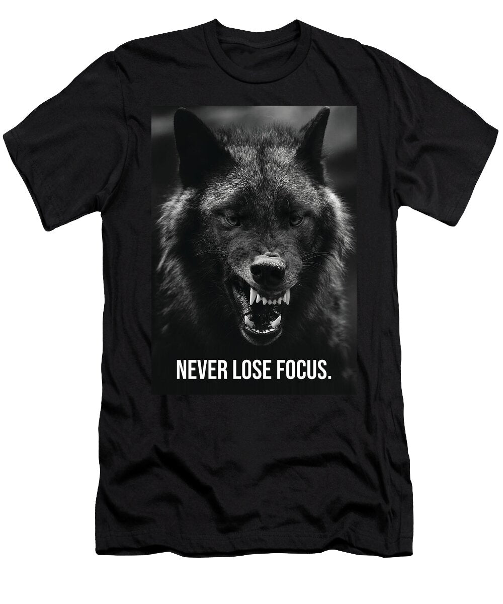 Never Lose Focus Wolf Success Hustle Gym Motivation Matthew Chan T-Shirt